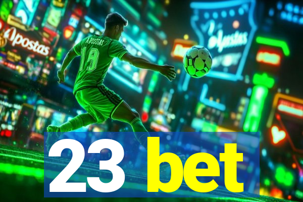 23 bet