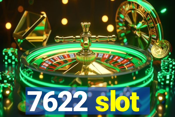 7622 slot