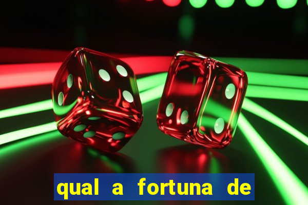 qual a fortuna de filipe ret