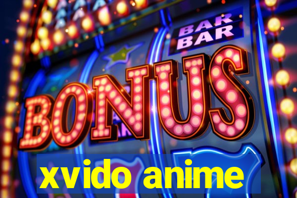 xvido anime