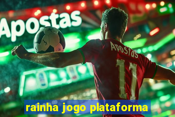 rainha jogo plataforma