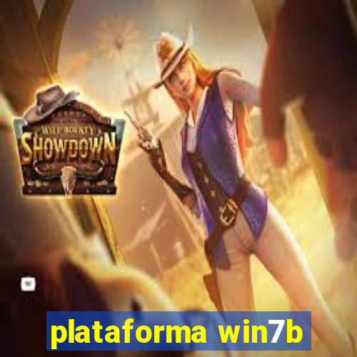 plataforma win7b