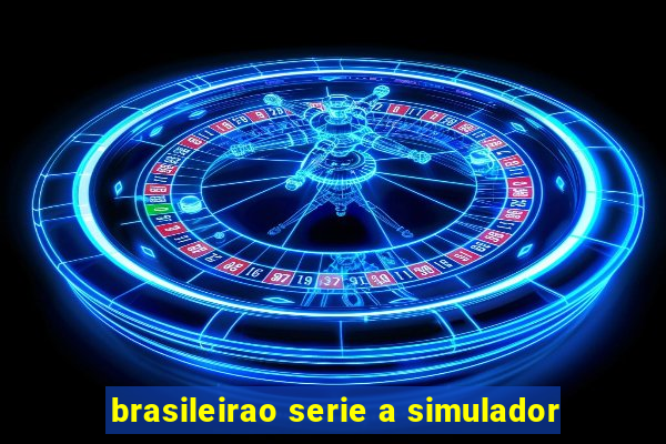 brasileirao serie a simulador