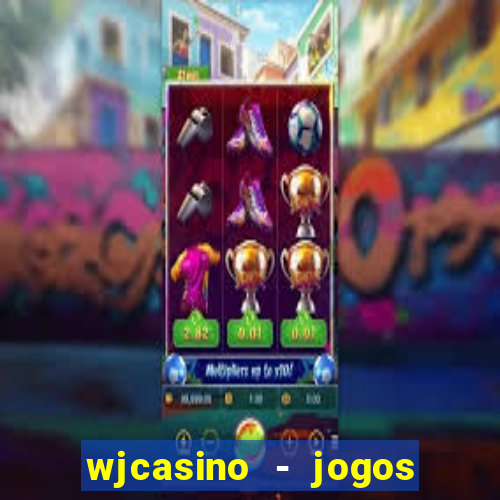 wjcasino - jogos slots premium