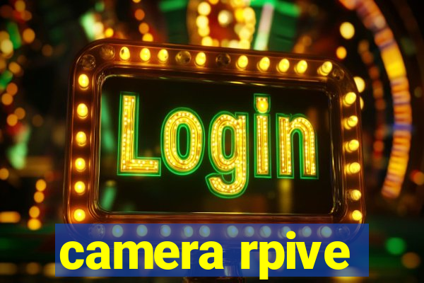 camera rpive