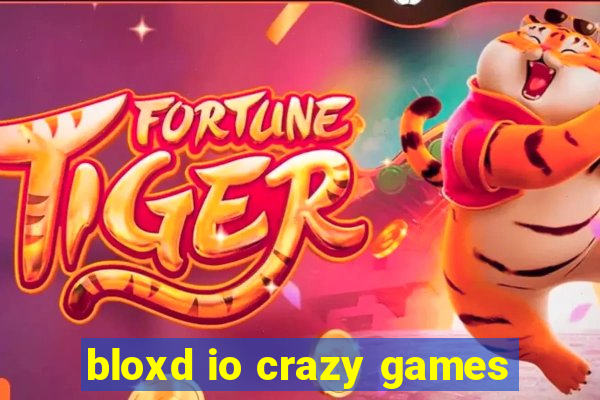 bloxd io crazy games