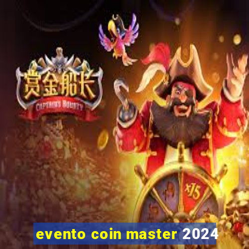 evento coin master 2024