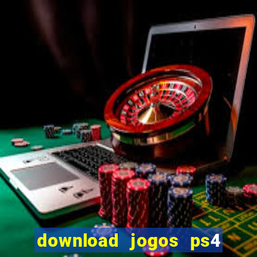 download jogos ps4 pkg pt br