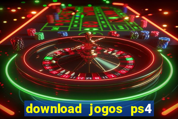 download jogos ps4 pkg pt br