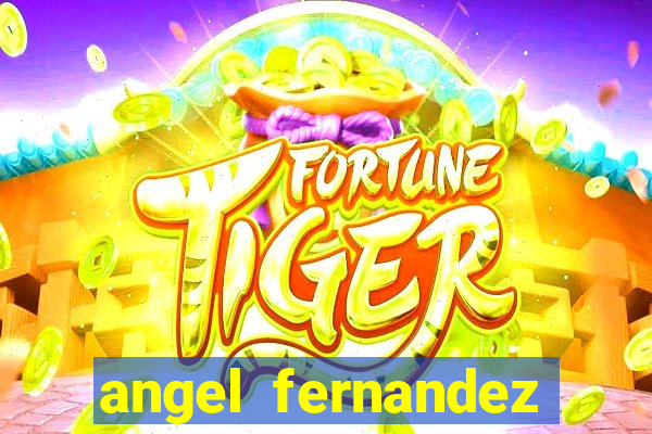 angel fernandez only fans