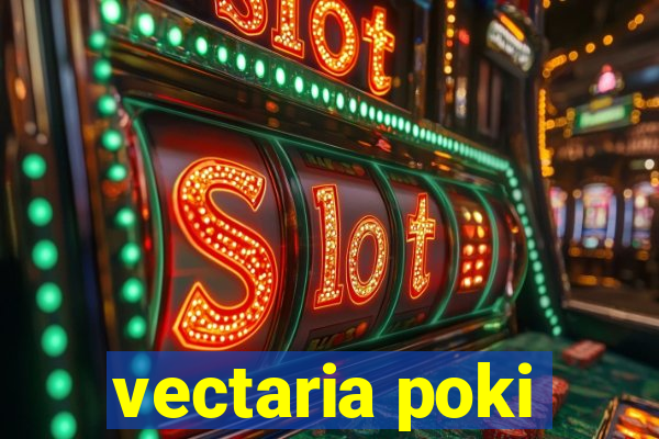 vectaria poki