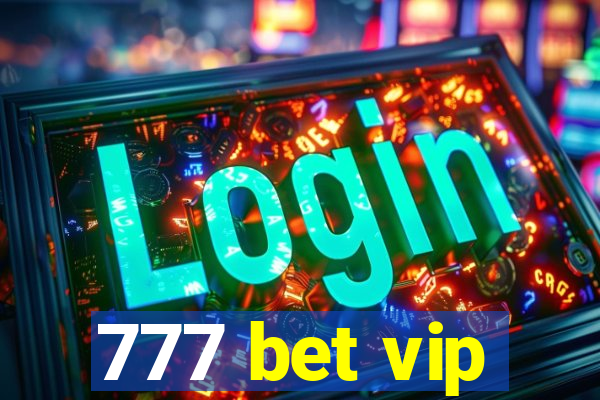 777 bet vip