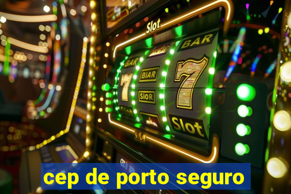 cep de porto seguro