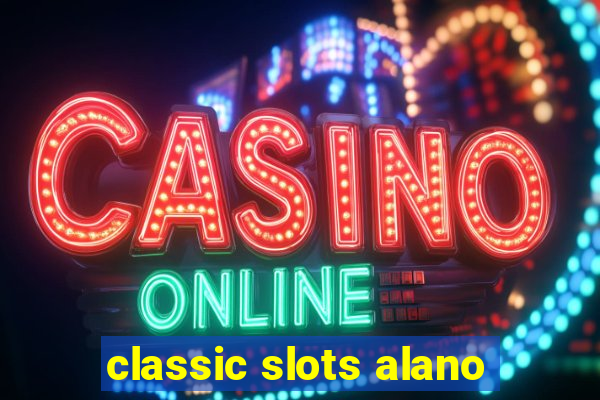 classic slots alano