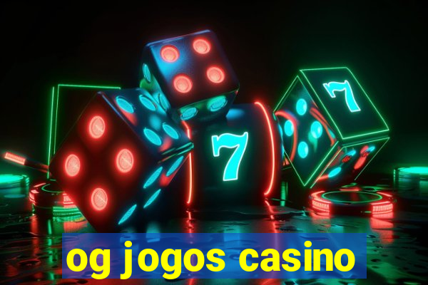og jogos casino