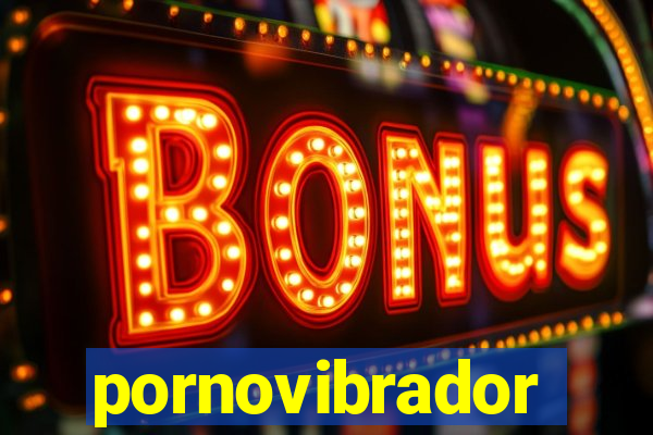 pornovibrador