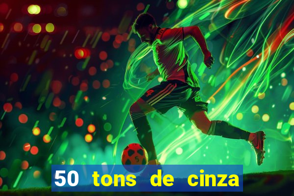 50 tons de cinza filme completo dublado