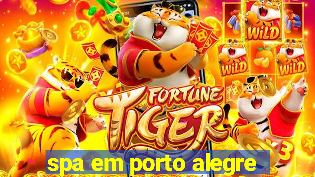 spa em porto alegre