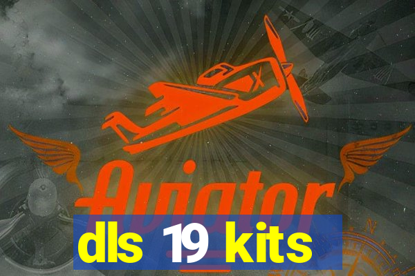 dls 19 kits