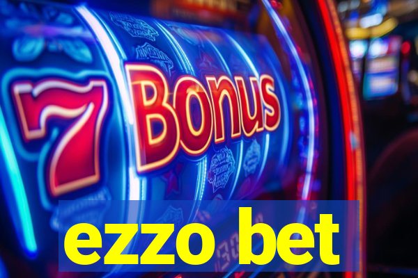 ezzo bet
