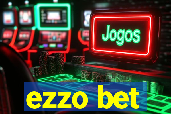 ezzo bet