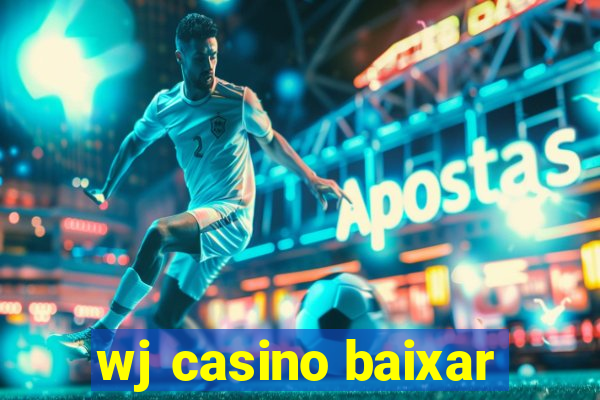 wj casino baixar