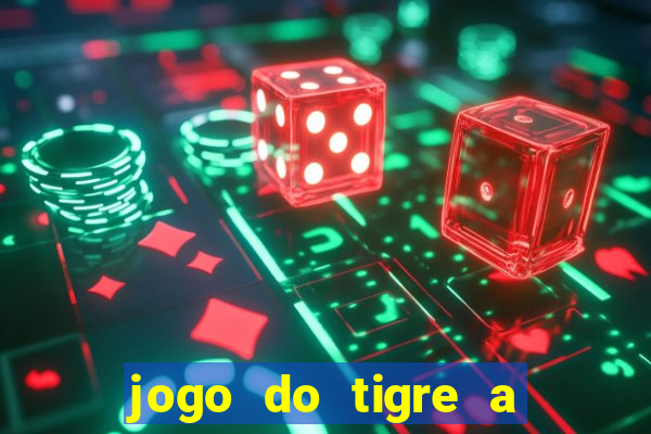 jogo do tigre a partir de 5 reais
