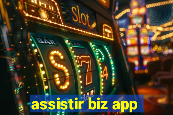 assistir biz app