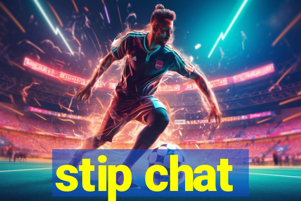 stip chat