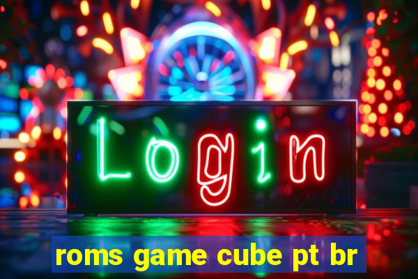 roms game cube pt br
