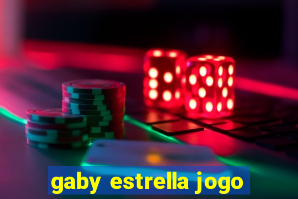 gaby estrella jogo