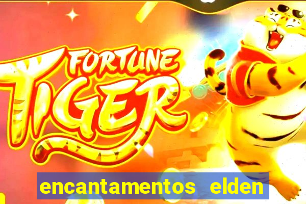 encantamentos elden ring wiki