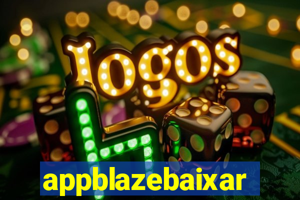 appblazebaixar