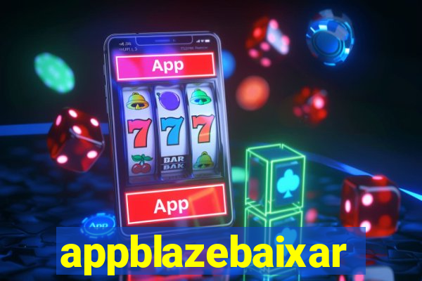 appblazebaixar