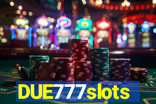 DUE777slots