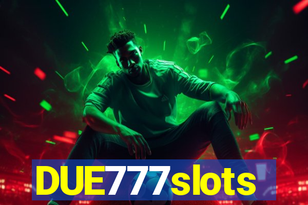 DUE777slots