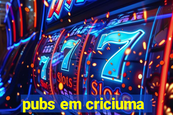 pubs em criciuma