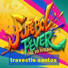 travestis santos