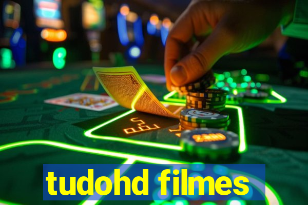 tudohd filmes