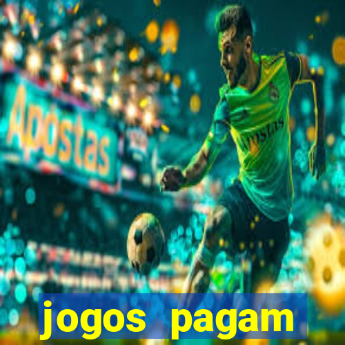 jogos pagam dinheiro de verdade