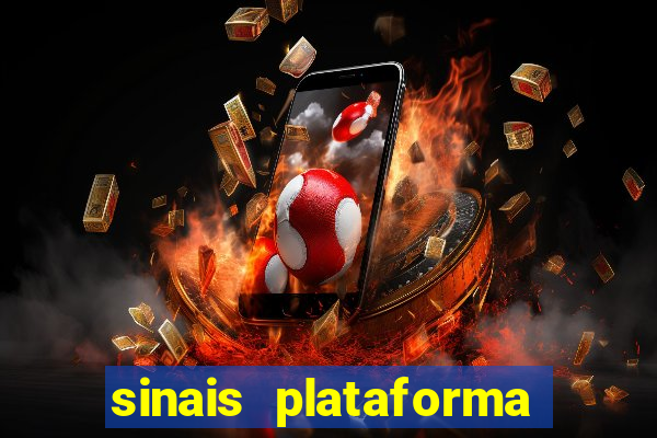 sinais plataforma de jogos