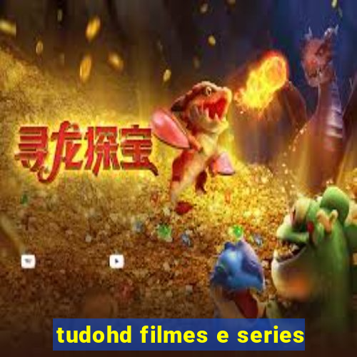 tudohd filmes e series