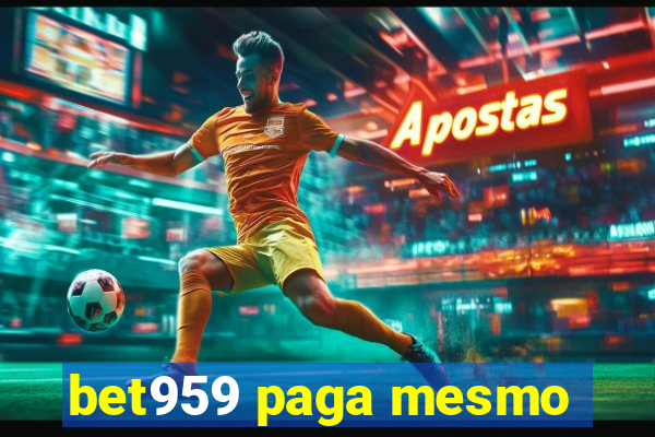 bet959 paga mesmo