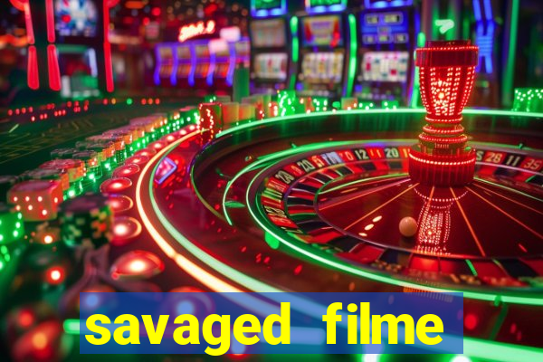 savaged filme completo dublado
