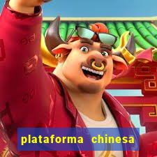 plataforma chinesa de jogo