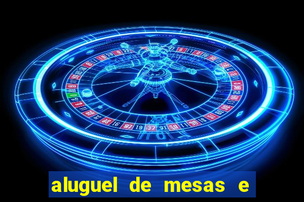 aluguel de mesas e cadeiras em benfica juiz de fora