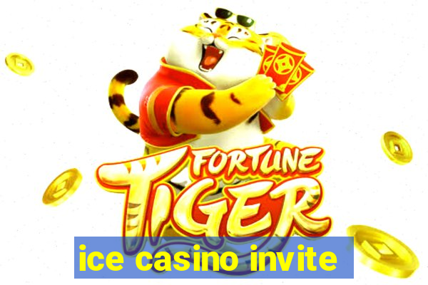 ice casino invite