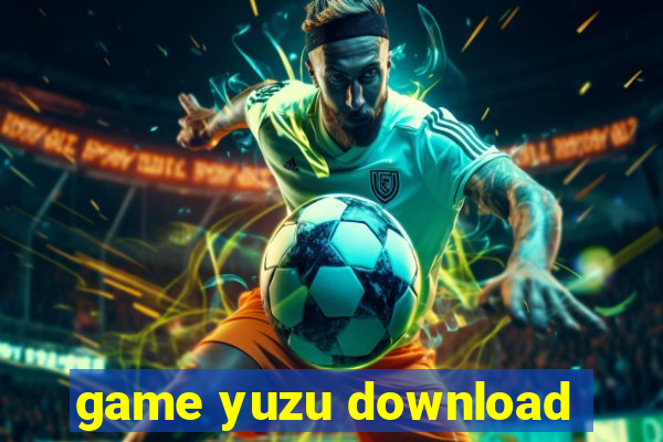 game yuzu download