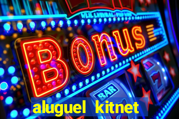aluguel kitnet cruzeiro novo df