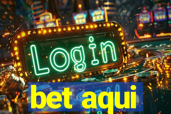 bet aqui